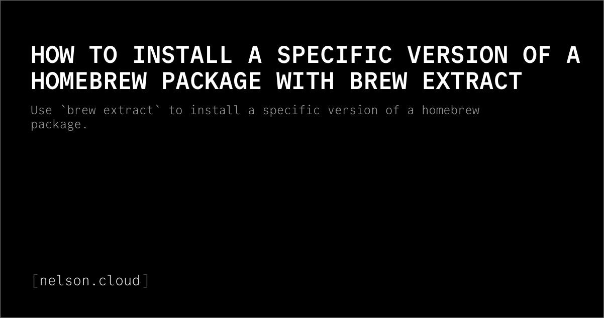 How to Install a Specific Version of a Homebrew Package with brew ...