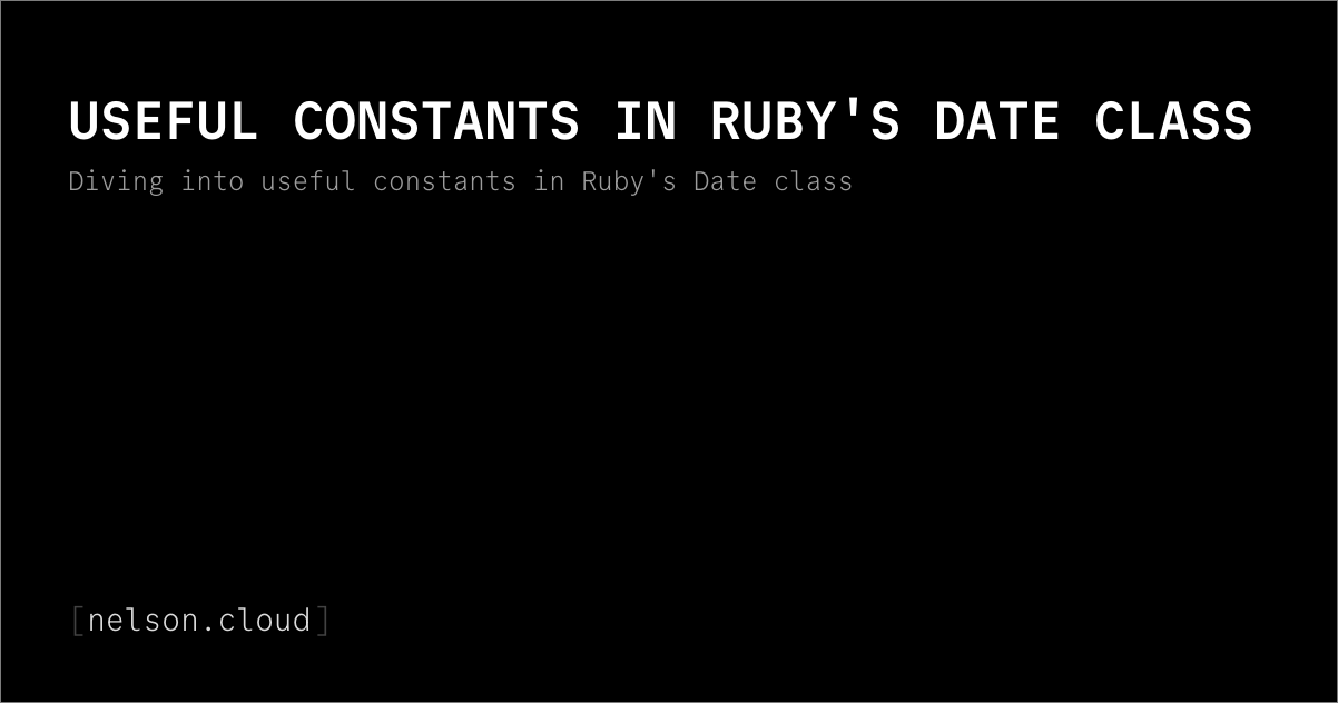 Useful Constants in Ruby's Date Class | Nelson Figueroa